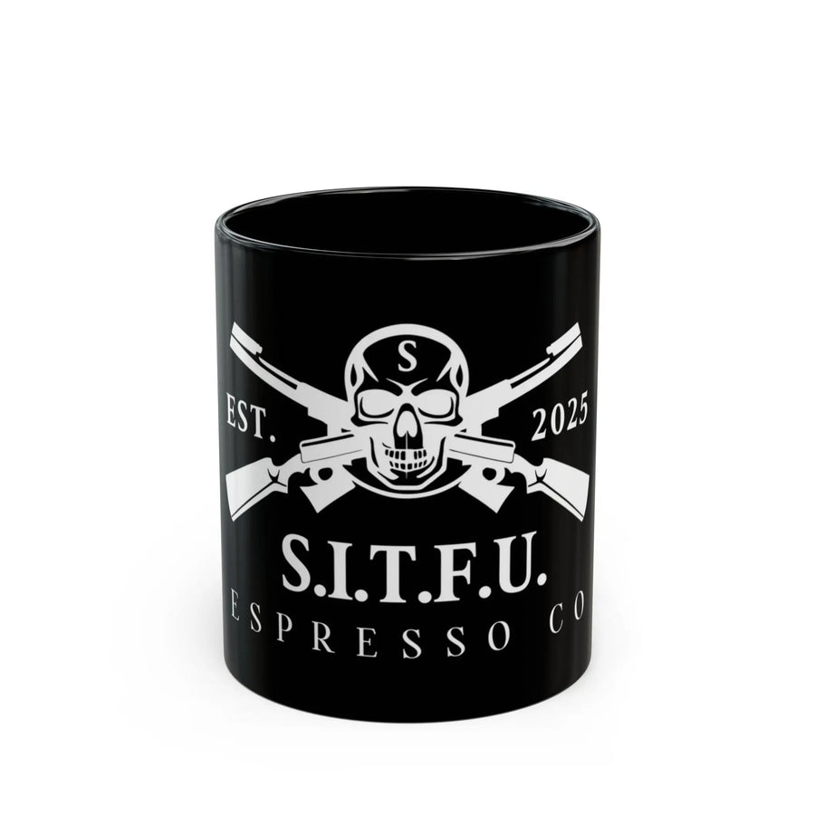 S.I.T.F.U. Espresso Mug - Black Coffee Cup, 11oz, 15oz Mug 11