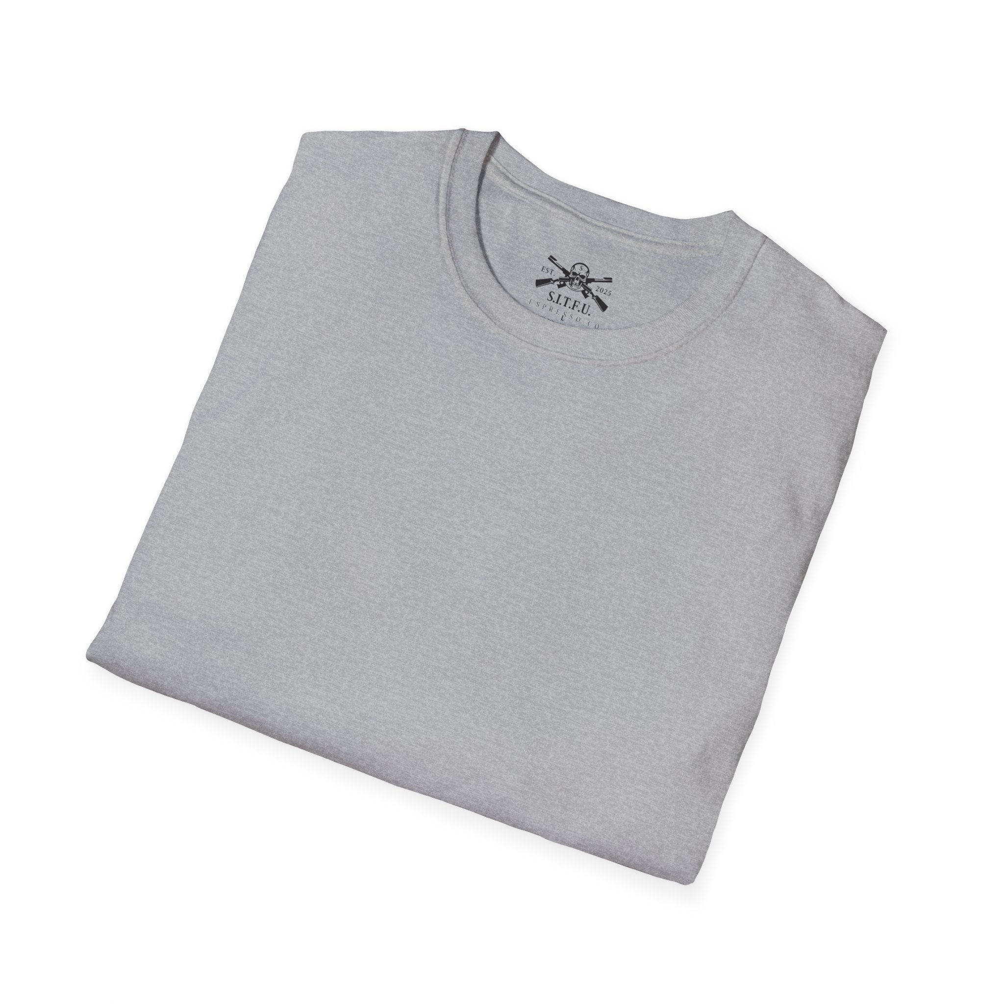S.I.T.F.U. Espresso Unisex T-Shirt - S.I.T.F.U. Espresso Co