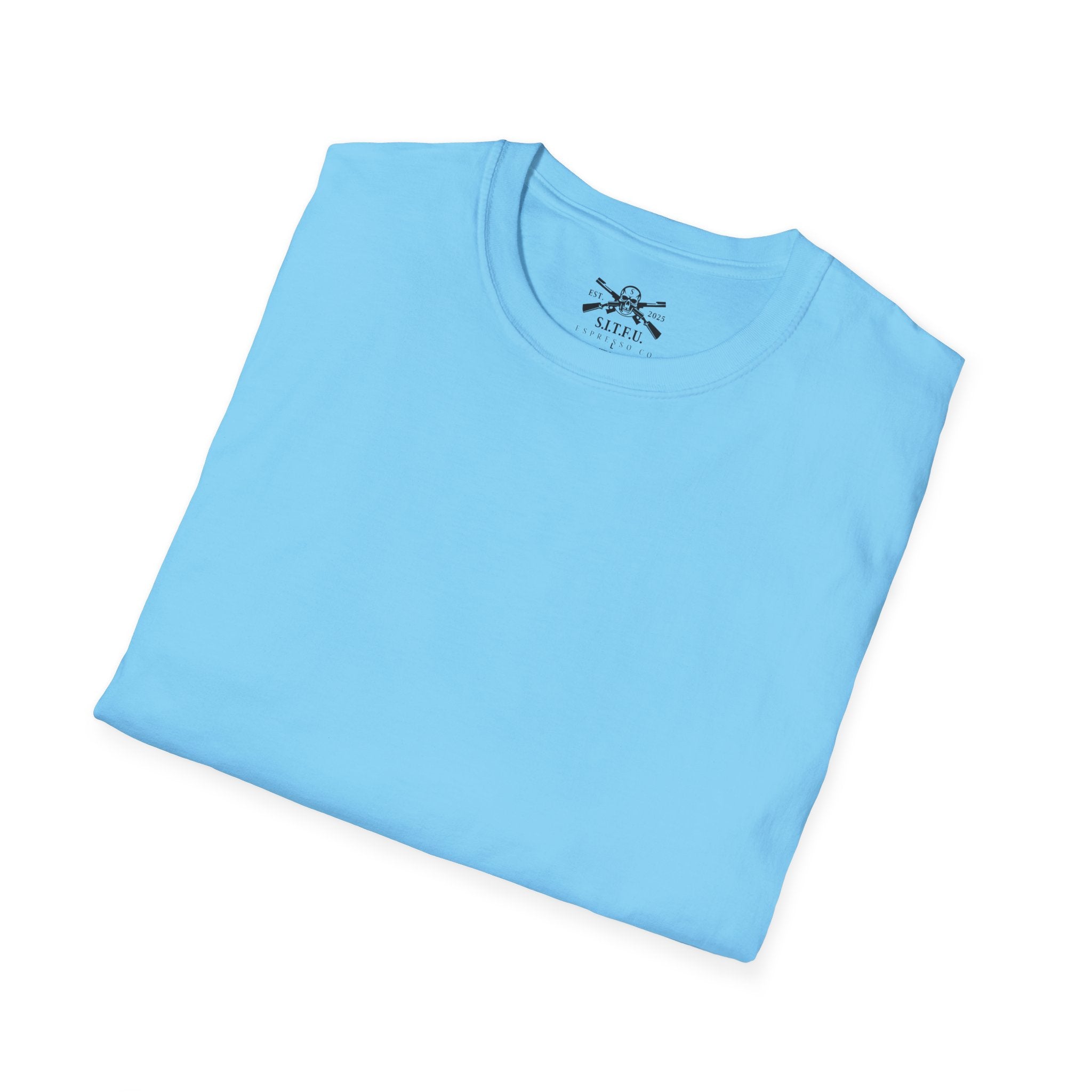S.I.T.F.U. Espresso Unisex T-Shirt