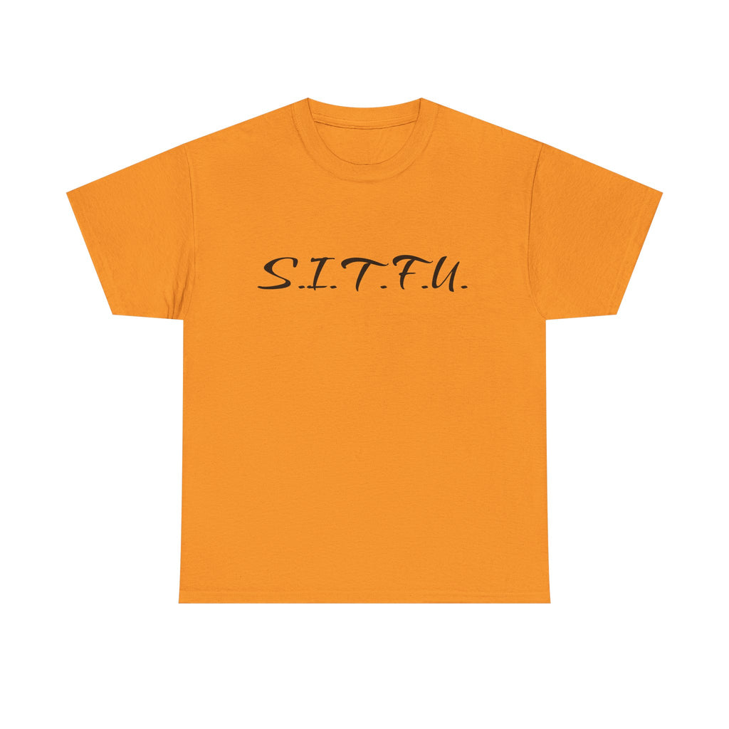 Sitfu Unisex Tee - Cozy Casual Wear, Perfect Gift for Every Occasion - S.I.T.F.U. Espresso Co