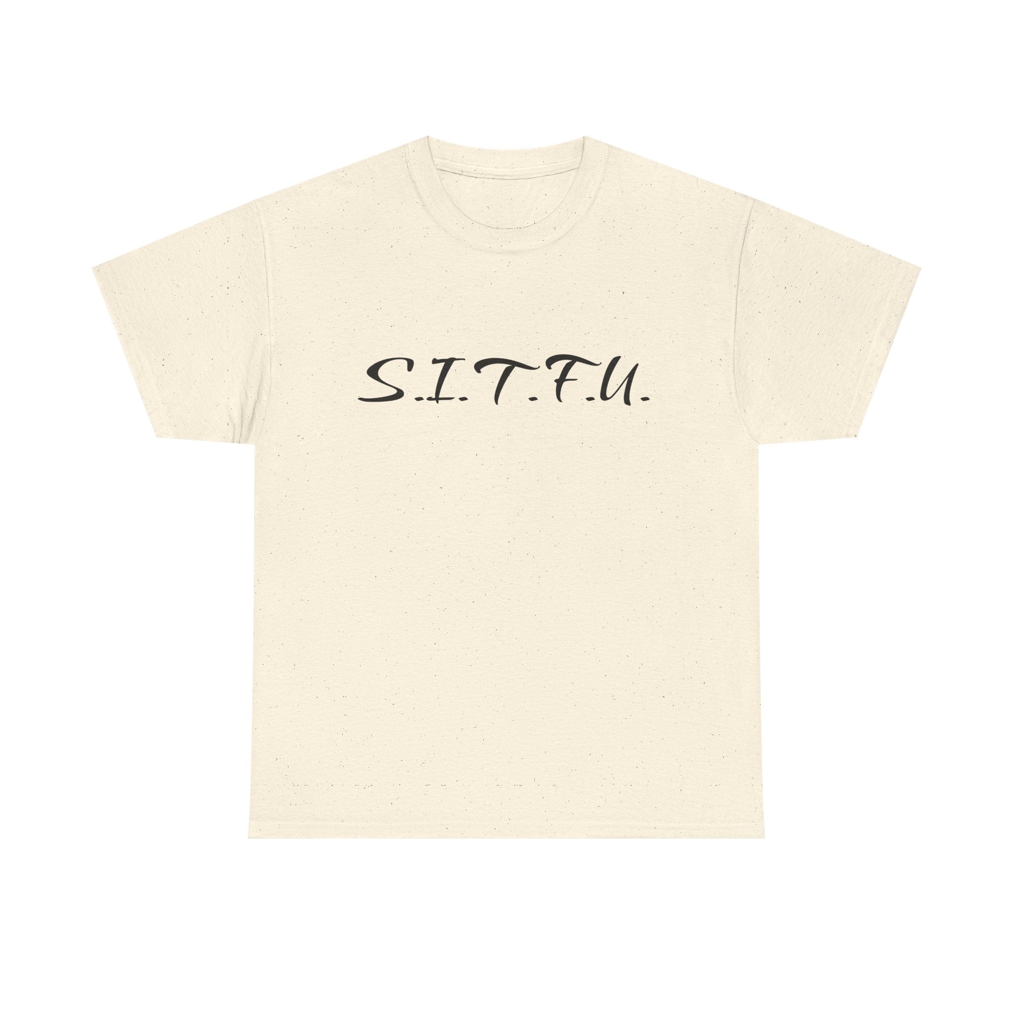 Sitfu Unisex Tee - Cozy Casual Wear, Perfect Gift for Every Occasion - S.I.T.F.U. Espresso Co