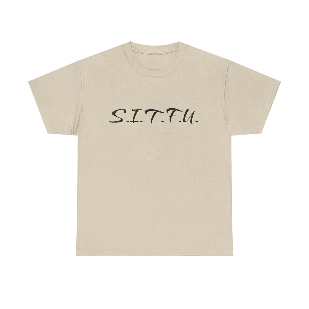 Sitfu Unisex Tee - Cozy Casual Wear, Perfect Gift for Every Occasion - S.I.T.F.U. Espresso Co