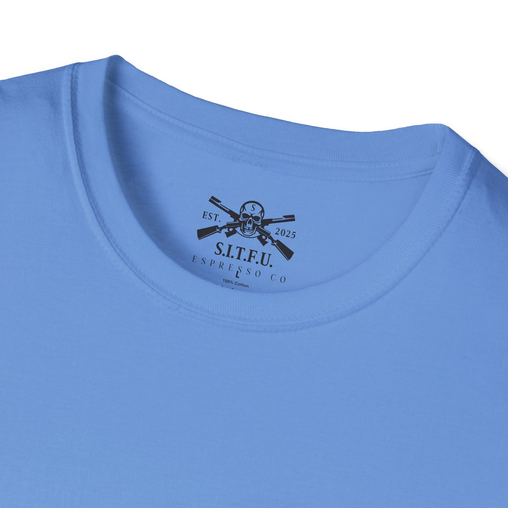 S.I.T.F.U. Espresso Unisex T-Shirt