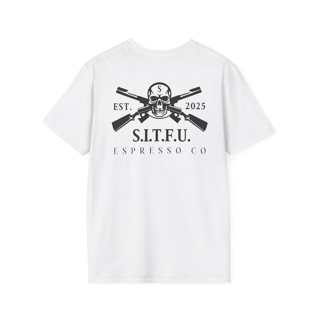 S.I.T.F.U. Espresso Unisex T-Shirt - S.I.T.F.U. Espresso Co