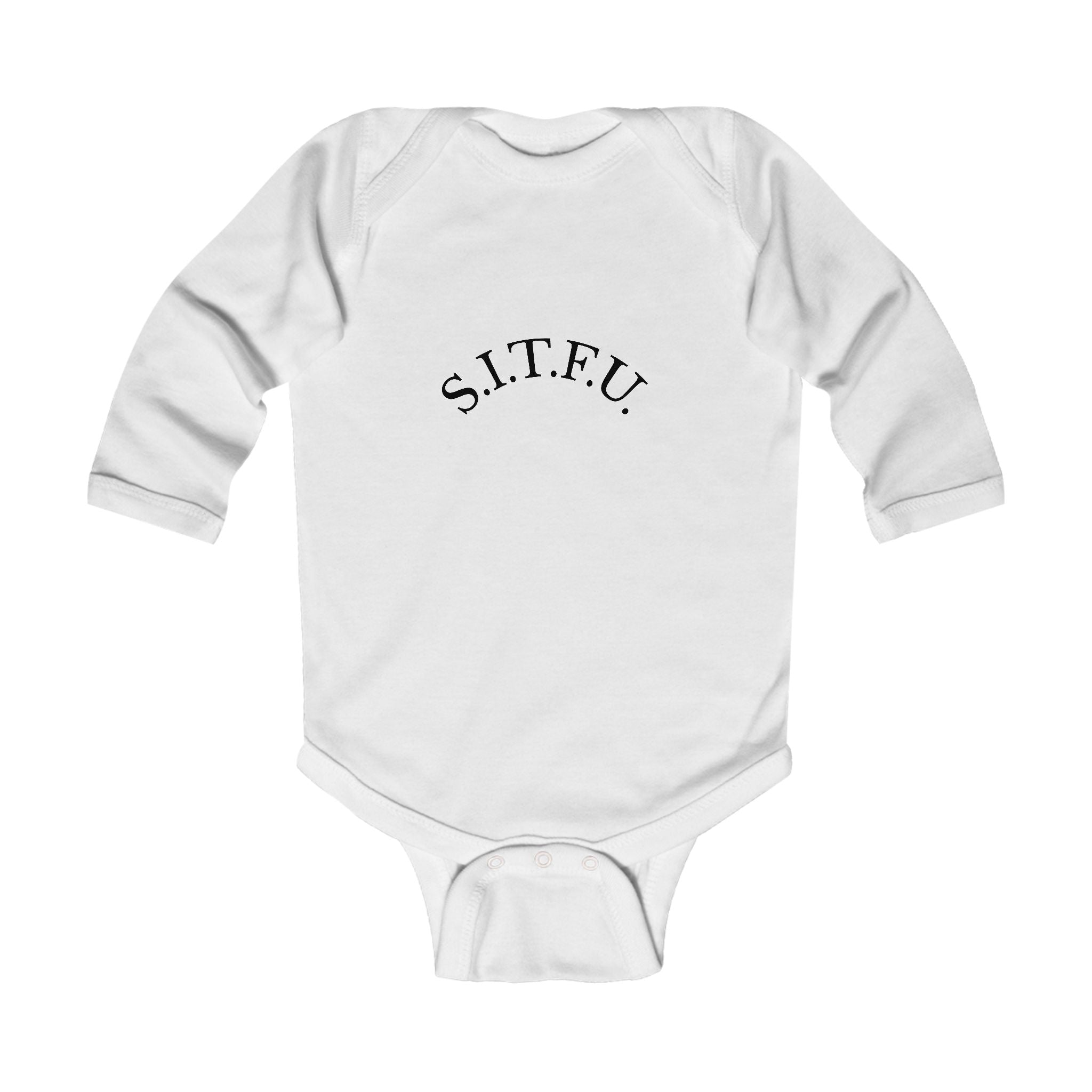 S.I.T.F.U. Funny Infant Long Sleeve Bodysuit