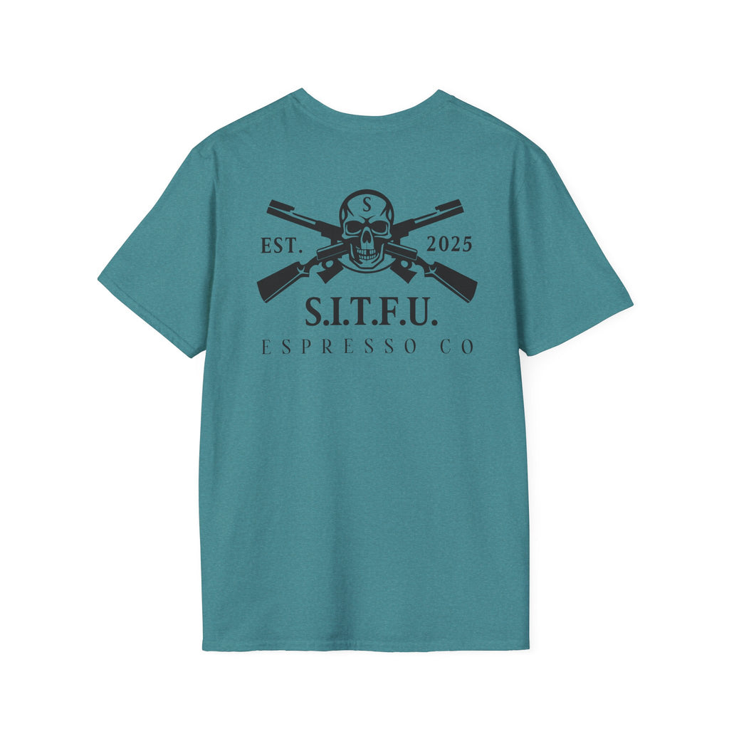 S.I.T.F.U. Espresso Unisex T-Shirt