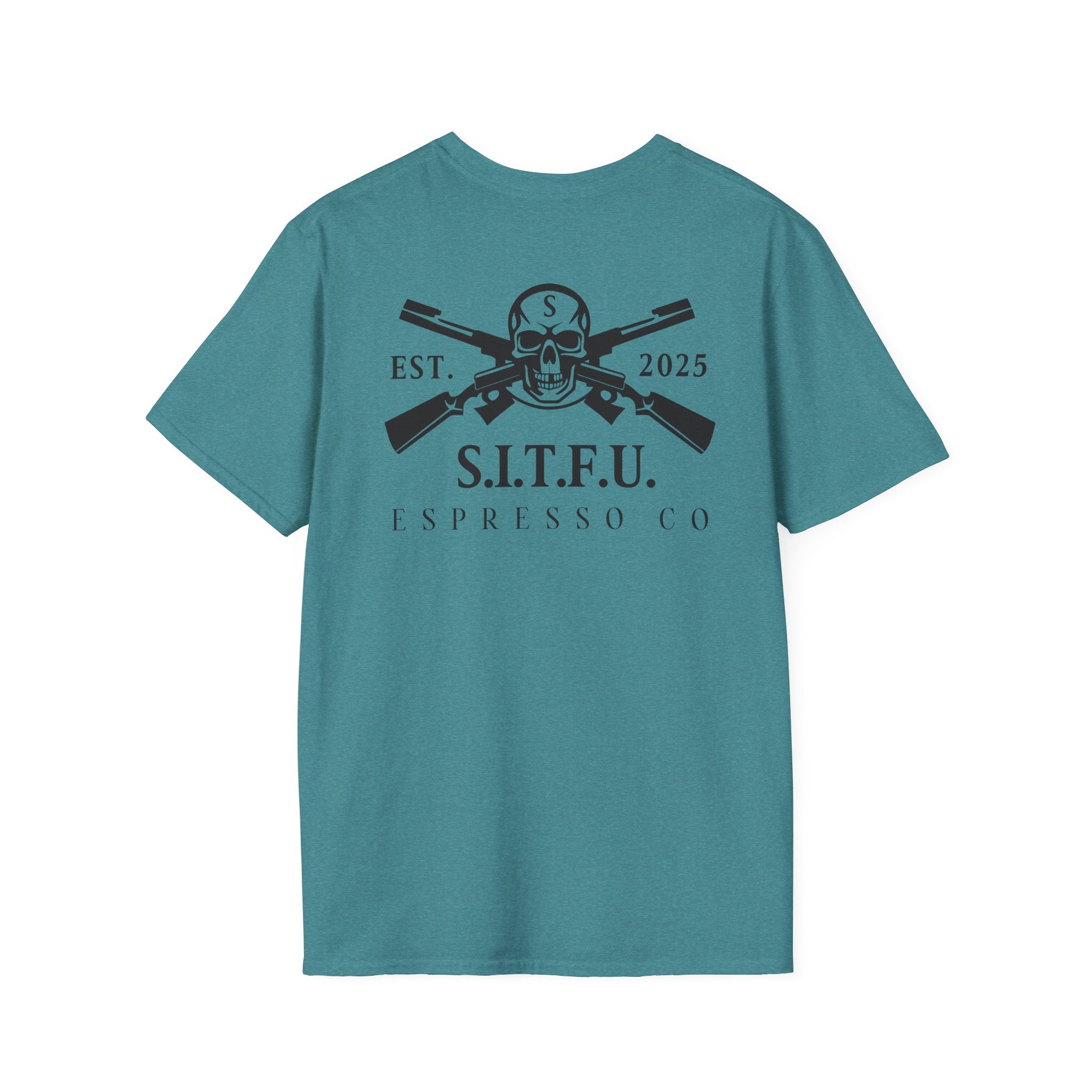 S.I.T.F.U. Espresso Unisex T-Shirt