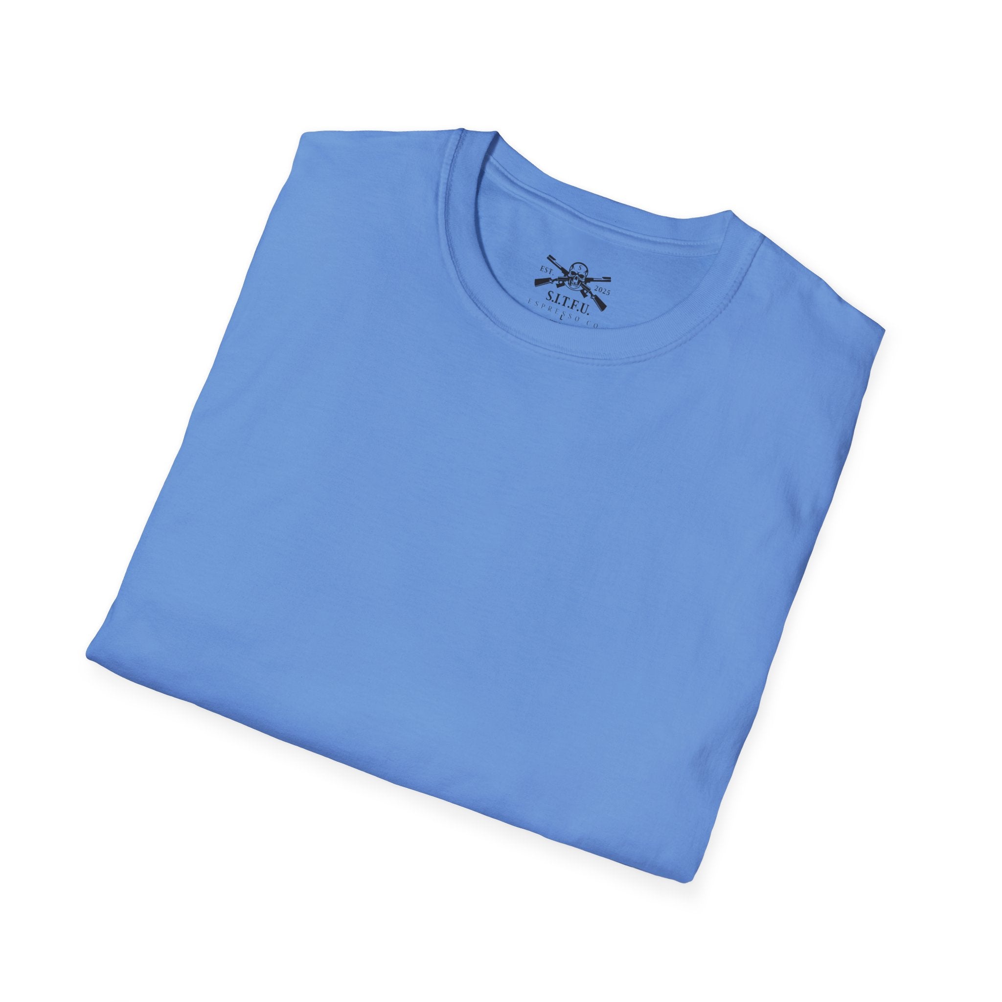 S.I.T.F.U. Espresso Unisex T-Shirt