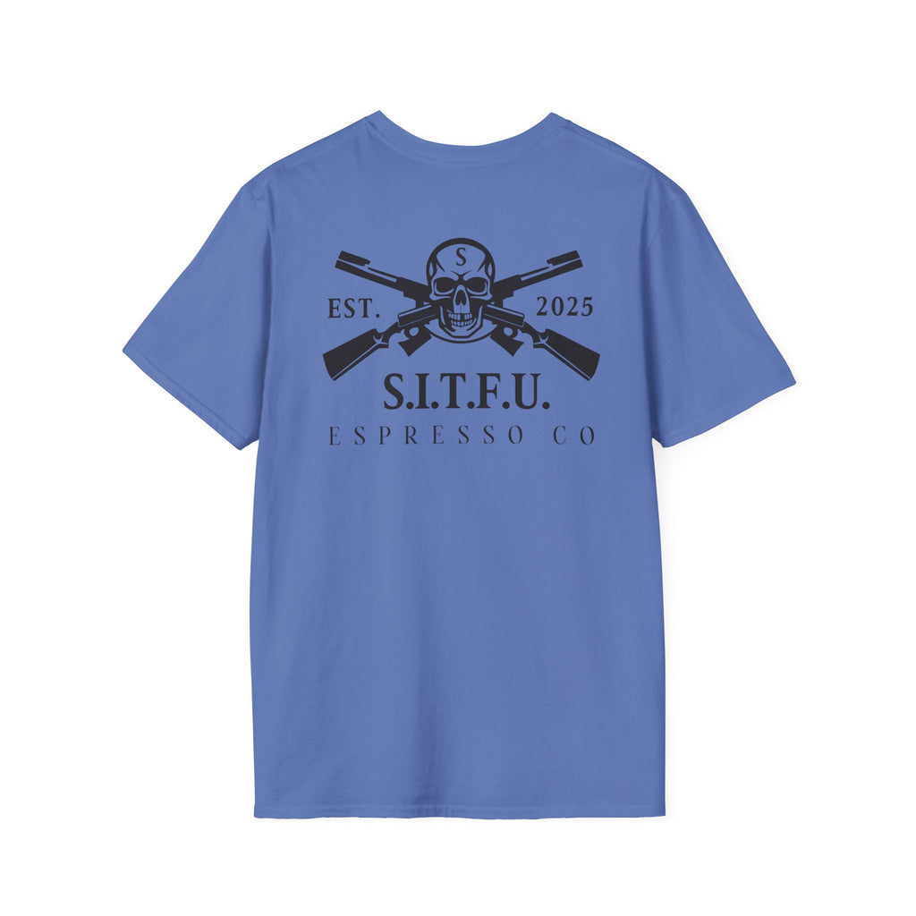 S.I.T.F.U. Espresso Unisex T-Shirt