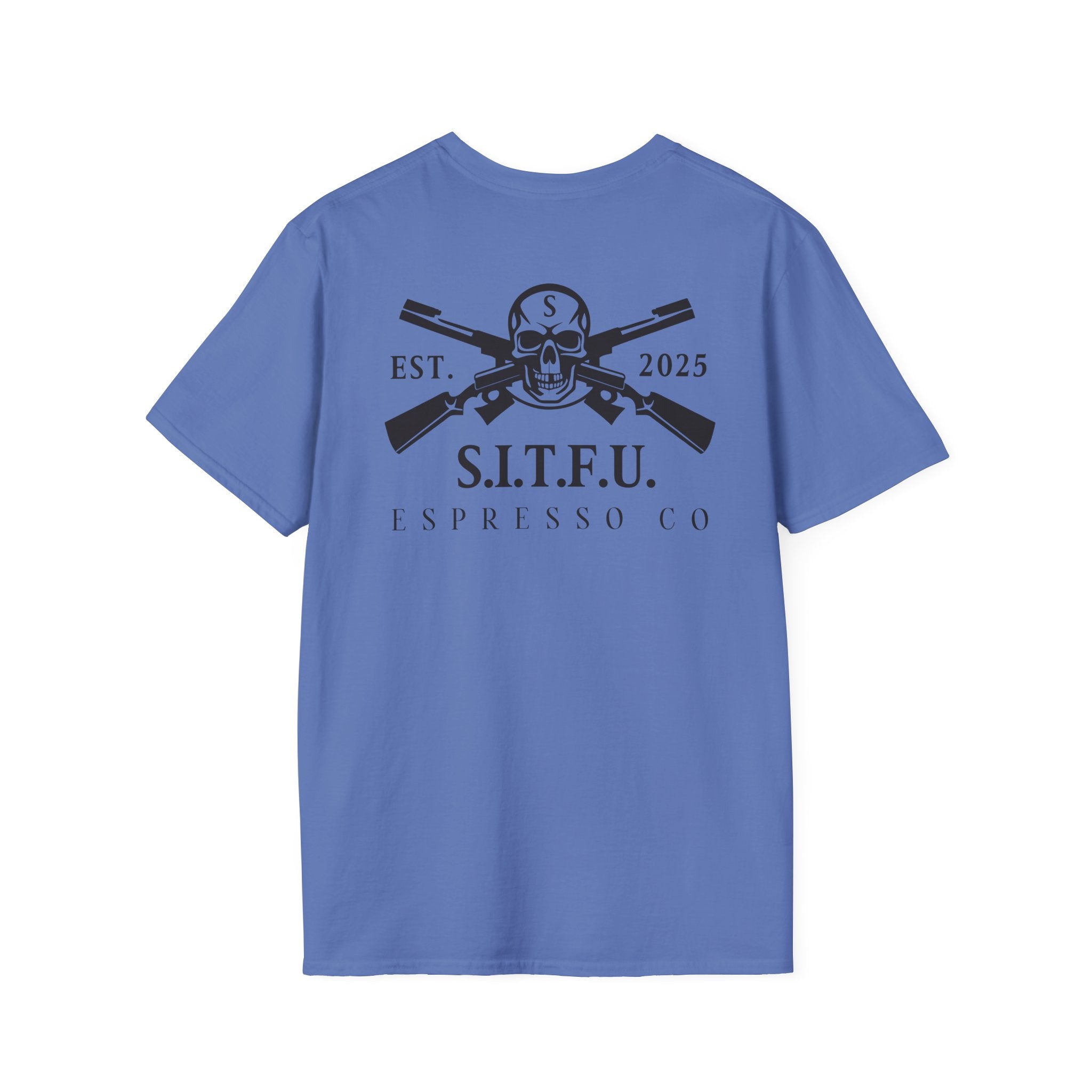 S.I.T.F.U. Espresso Unisex T-Shirt