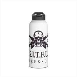 S.I.T.F.U. Stainless Steel Water Bottle Mug 39