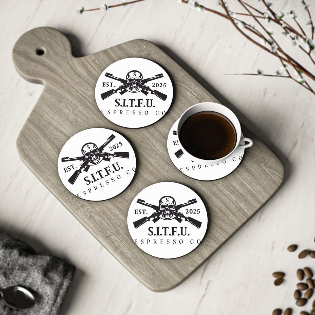 S.I.T.F.U.  Coasters - S.I.T.F.U. Espresso Co