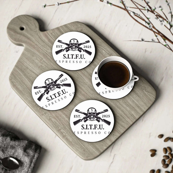 S.I.T.F.U. Coffee Coasters....