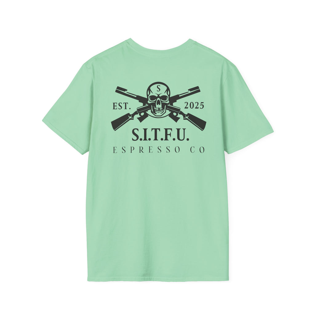 S.I.T.F.U. Espresso Unisex T-Shirt