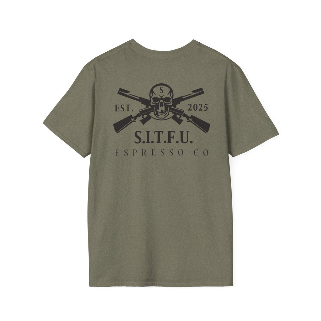 S.I.T.F.U. Espresso Unisex T-Shirt