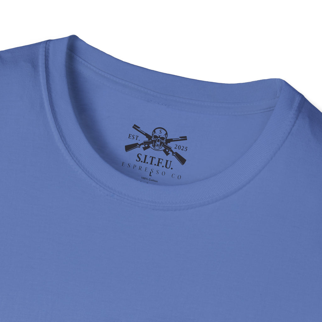S.I.T.F.U. Espresso Unisex T-Shirt