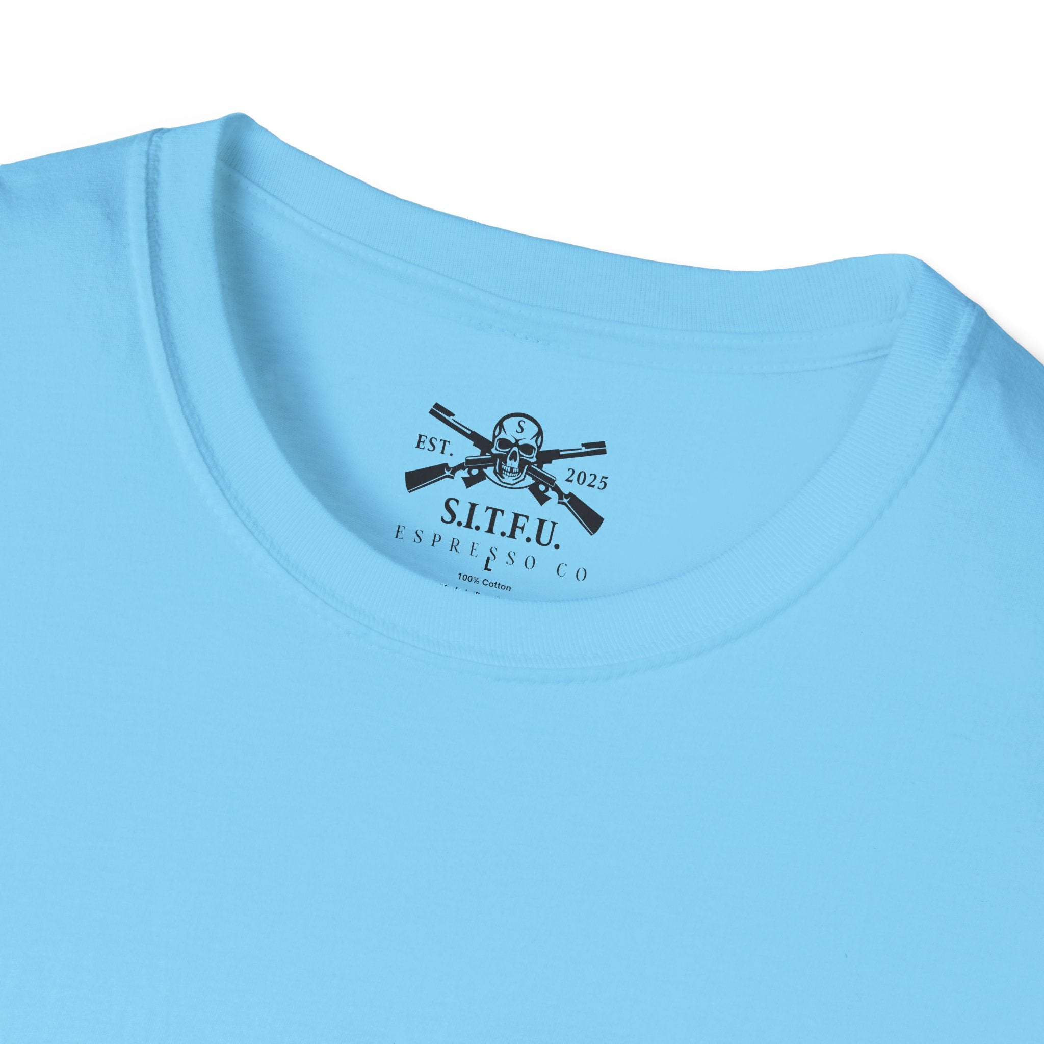 S.I.T.F.U. Espresso Unisex T-Shirt
