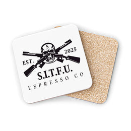 S.I.T.F.U. Coffee Coasters....