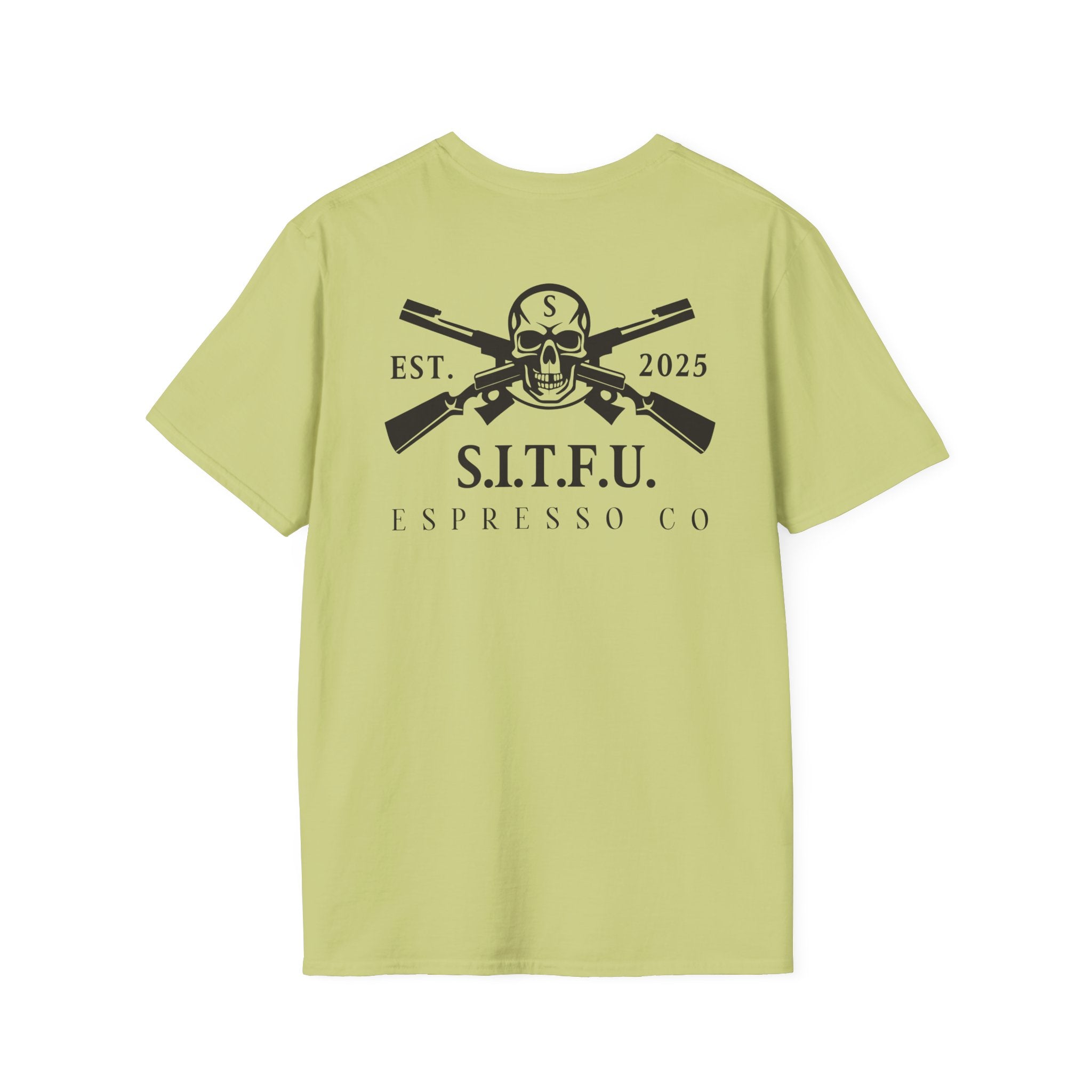 S.I.T.F.U. Espresso Unisex T-Shirt