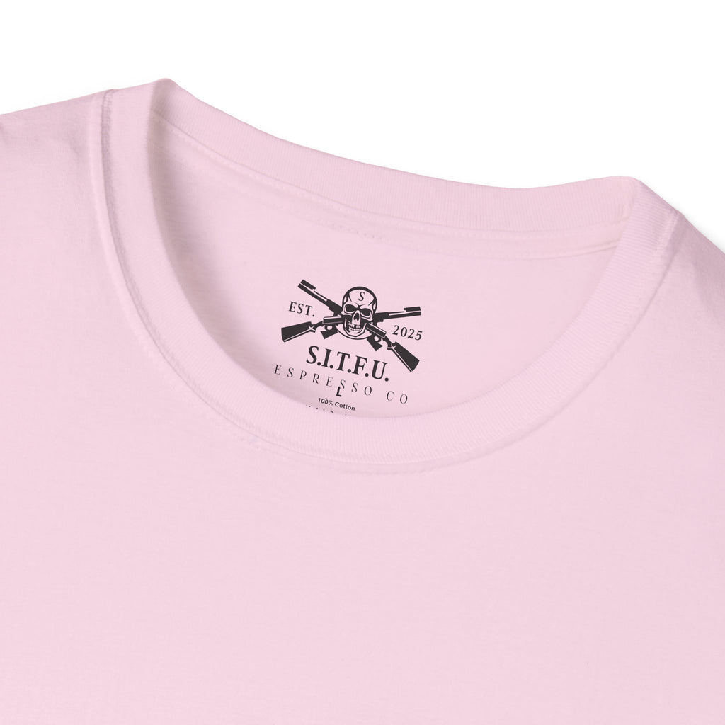 S.I.T.F.U. Espresso Unisex T-Shirt