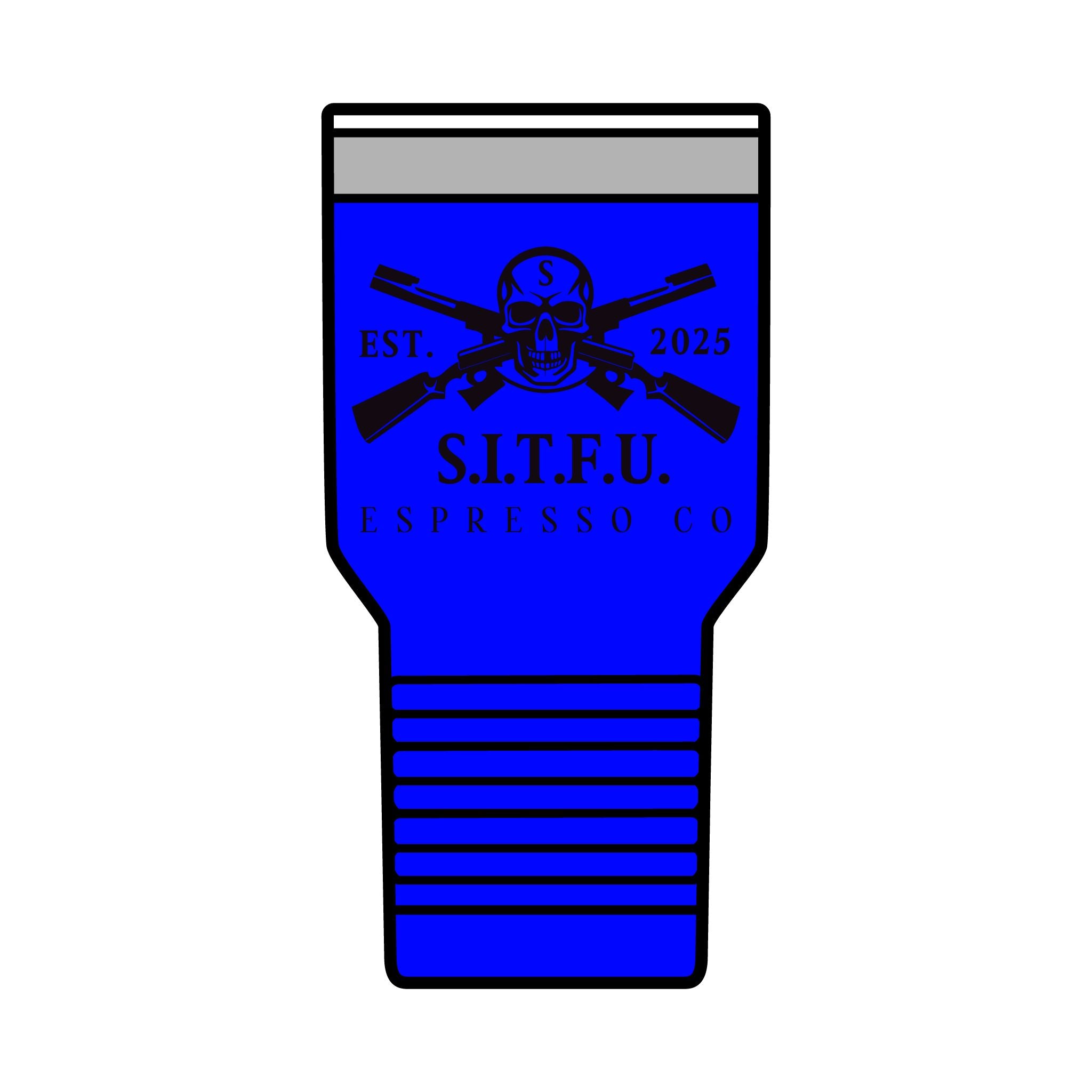 SITFU Insulated Tumbler - 30oz Coffee Travel Mug - S.I.T.F.U. Espresso Co
