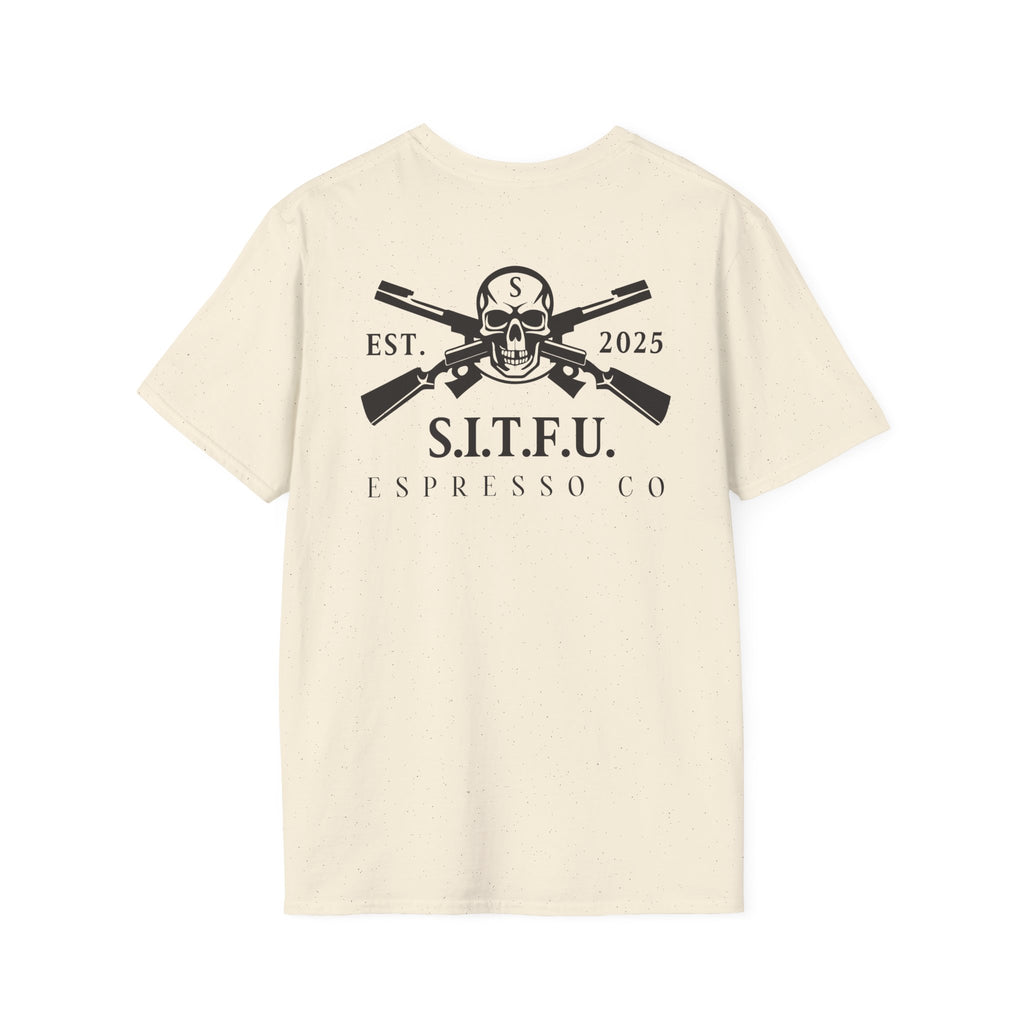 S.I.T.F.U. Espresso Unisex T-Shirt - S.I.T.F.U. Espresso Co