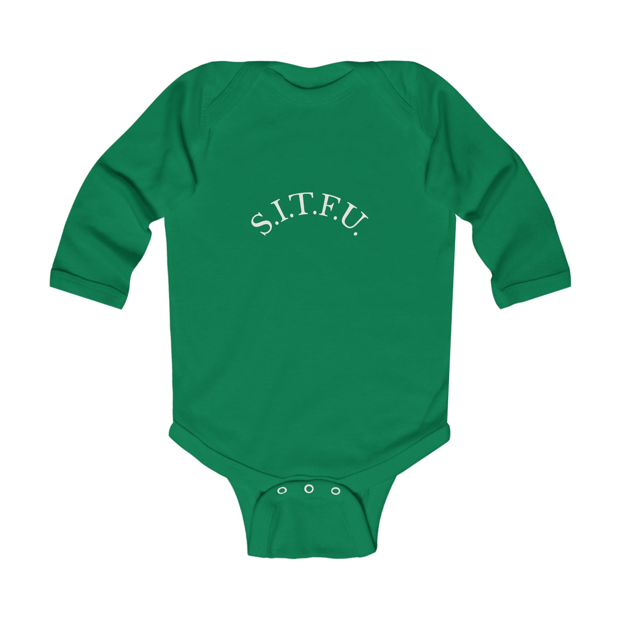 S.I.T.F.U. Funny Infant Long Sleeve Bodysuit