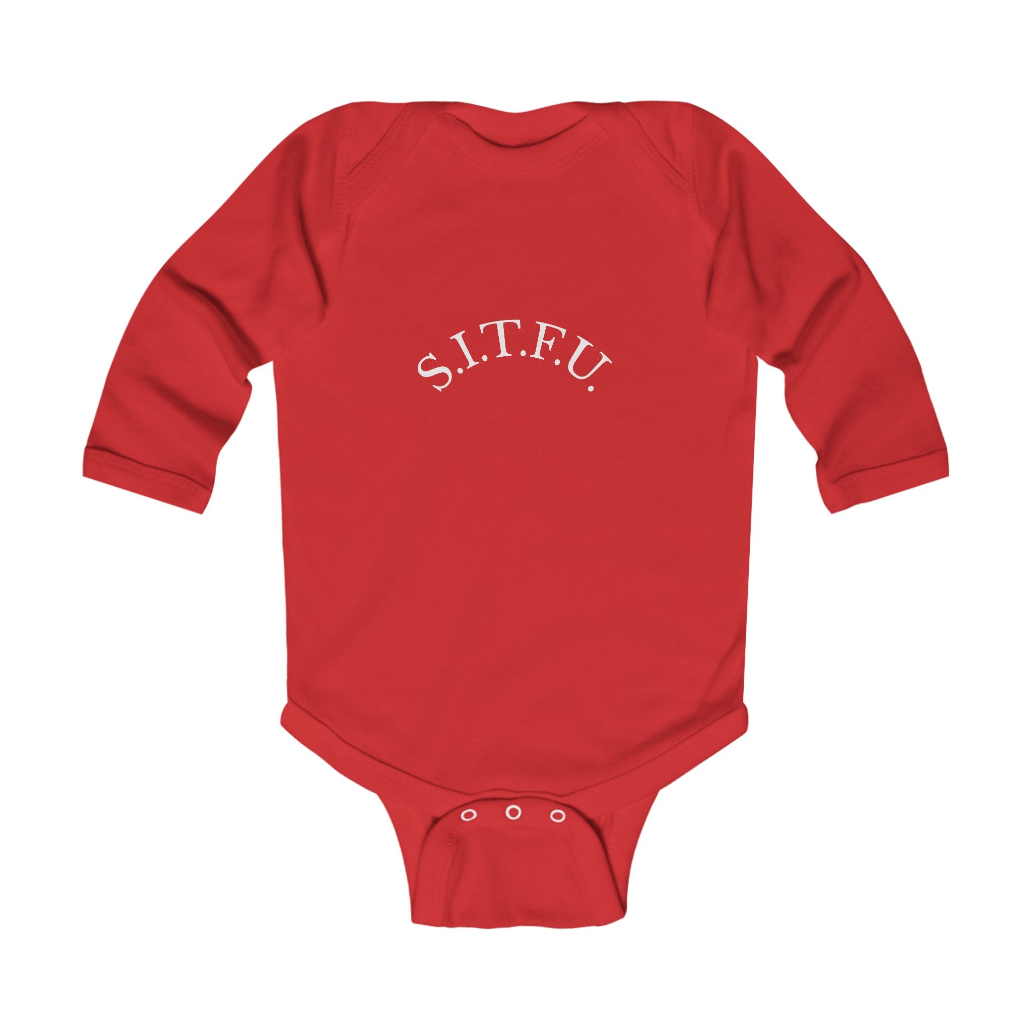 S.I.T.F.U. Funny Infant Long Sleeve Bodysuit