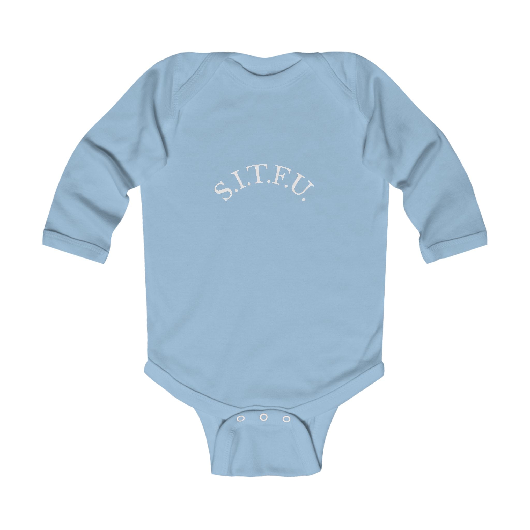 S.I.T.F.U. Funny Infant Long Sleeve Bodysuit