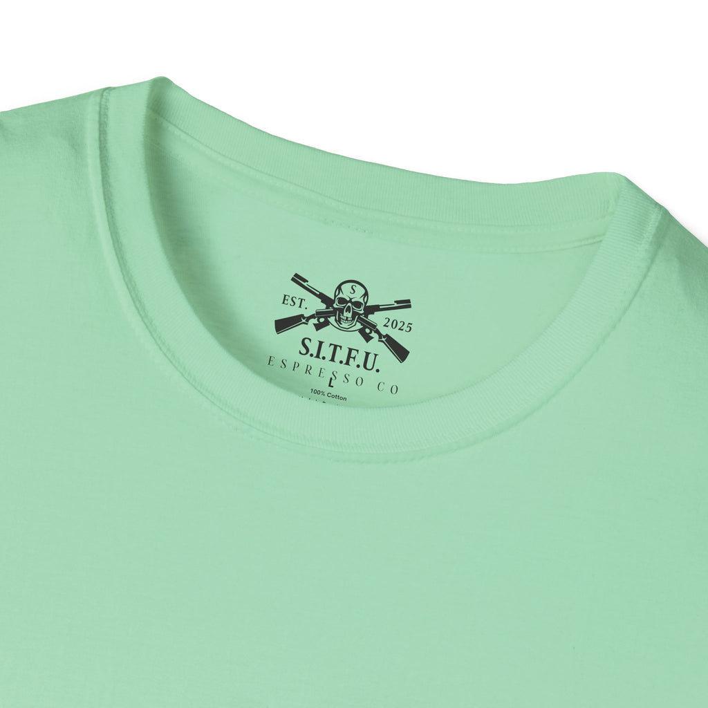 S.I.T.F.U. Espresso Unisex T-Shirt