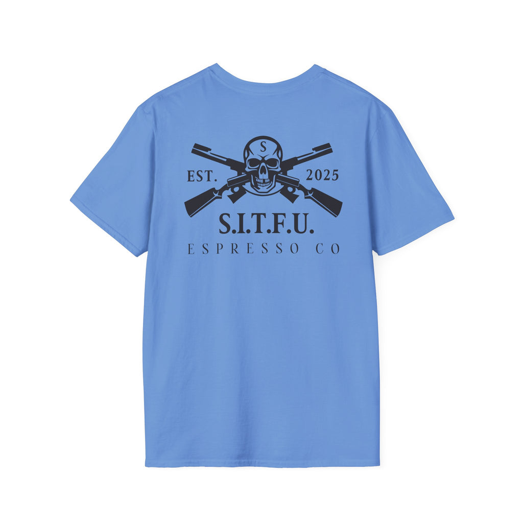 S.I.T.F.U. Espresso Unisex T-Shirt