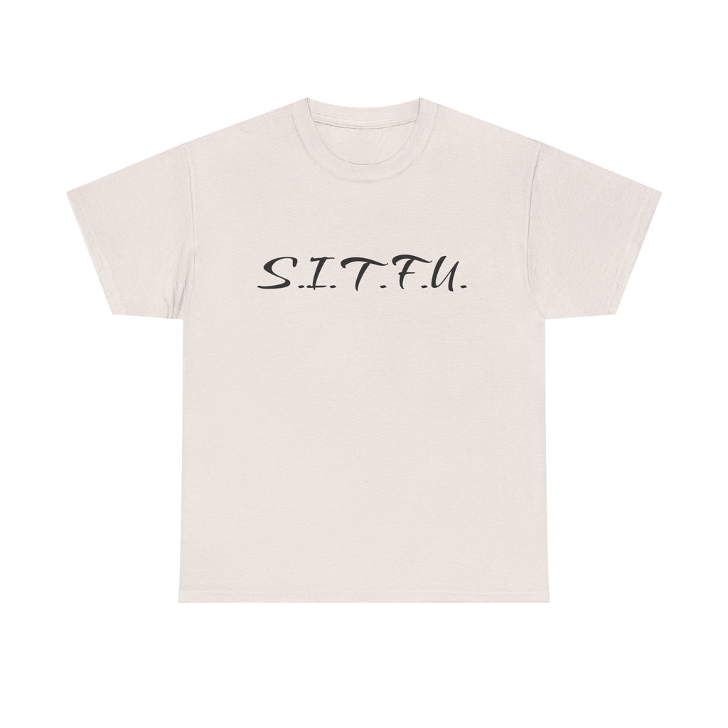Sitfu Unisex Tee - Cozy Casual Wear, Perfect Gift for Every Occasion - S.I.T.F.U. Espresso Co